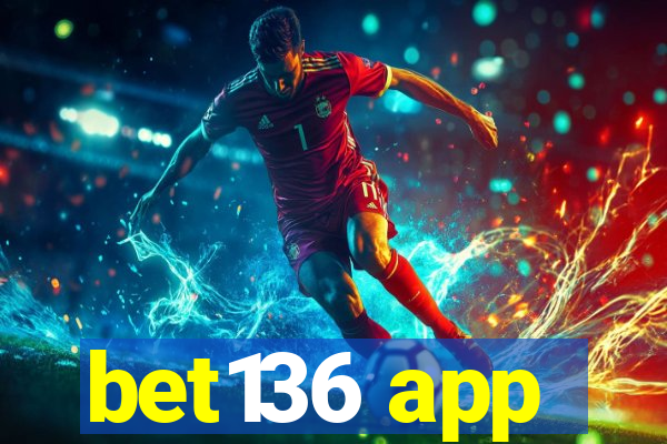 bet136 app